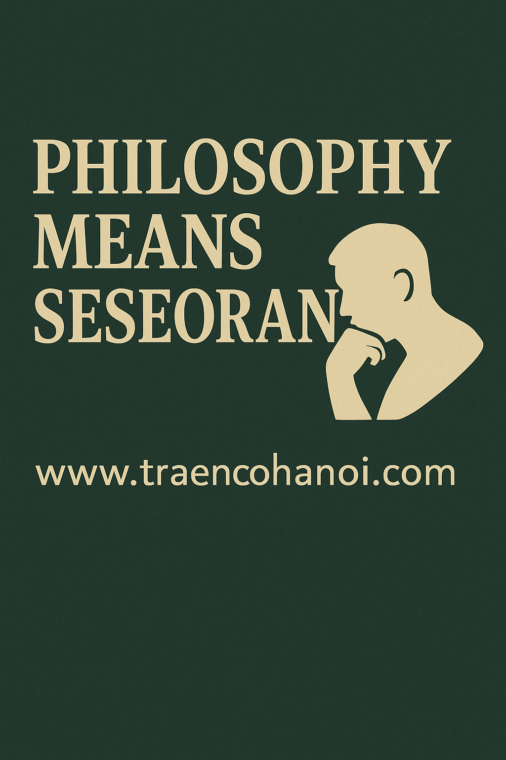 Philosophy Means Seseorang